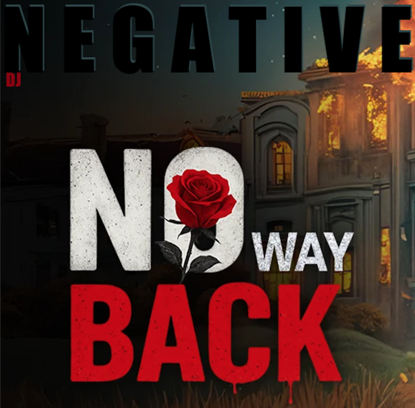 DJ NEGATIVE - NO WAY BACK