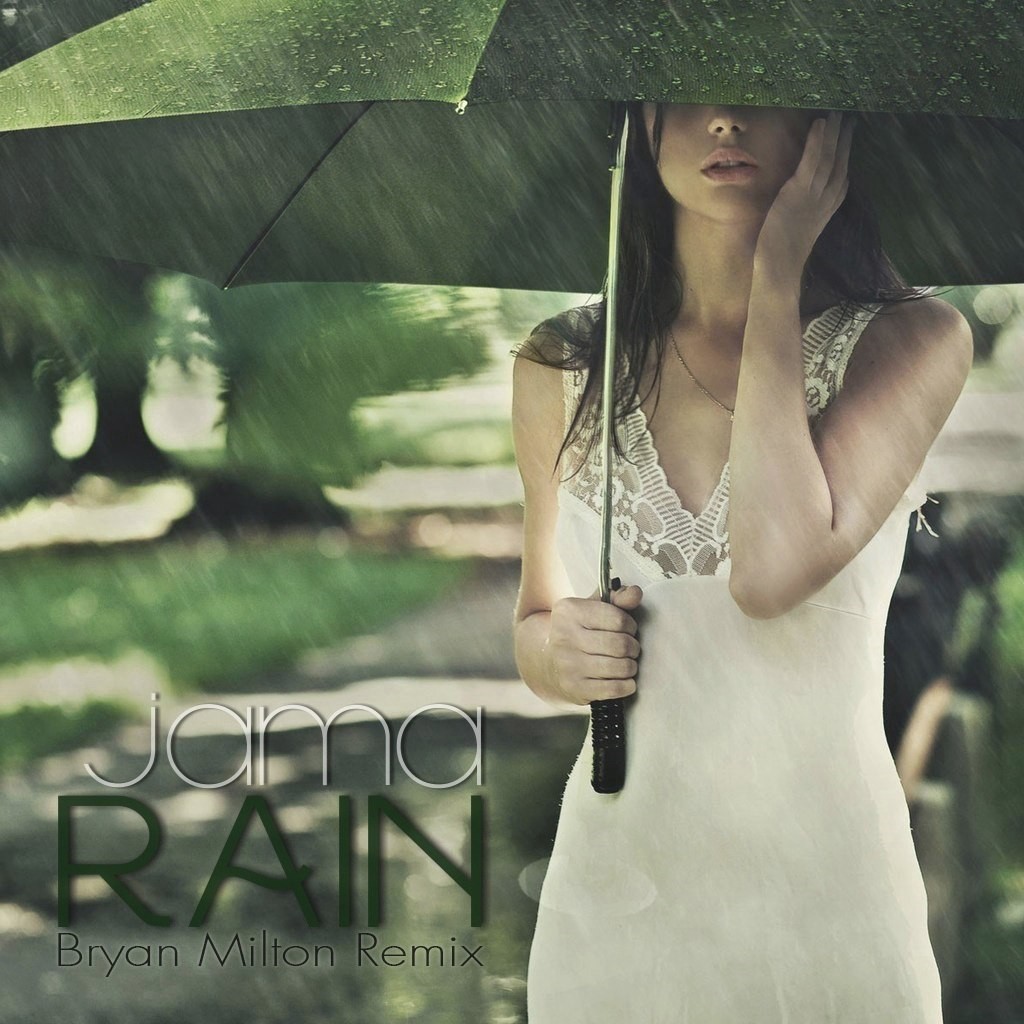 Jama - Rain(Bryan Milton Remix) episode artwork