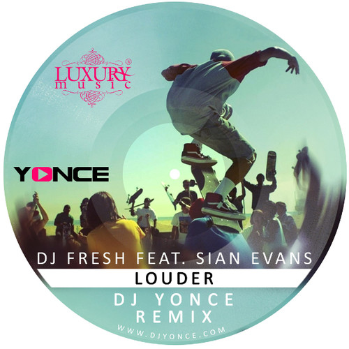 DJ Fresh Feat Sian Evans - Louder (DJ Yonce Radio Remix) episode artwork