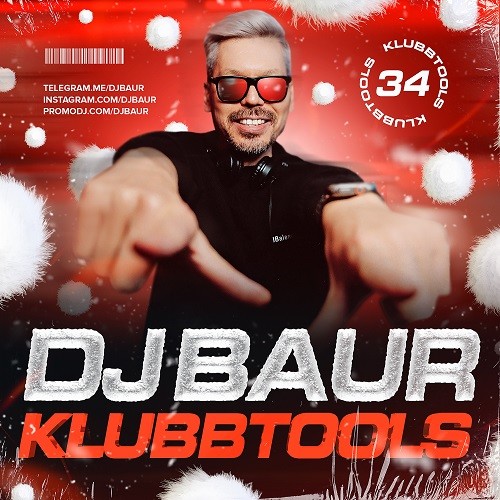 DJ BAUR - KLUBBTOOLS Mix 34