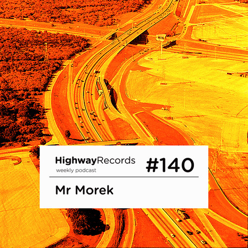 Highway Podcast #140 — Mr Morek