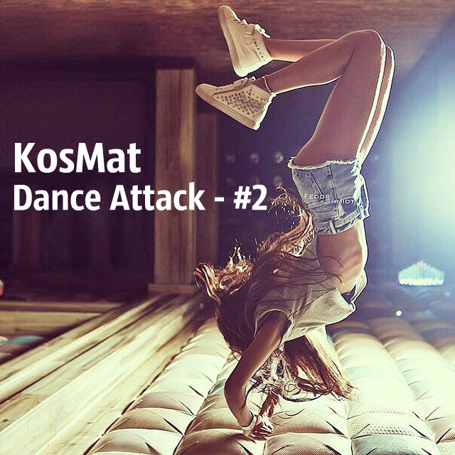 KosMat - Dance Attack - #2*