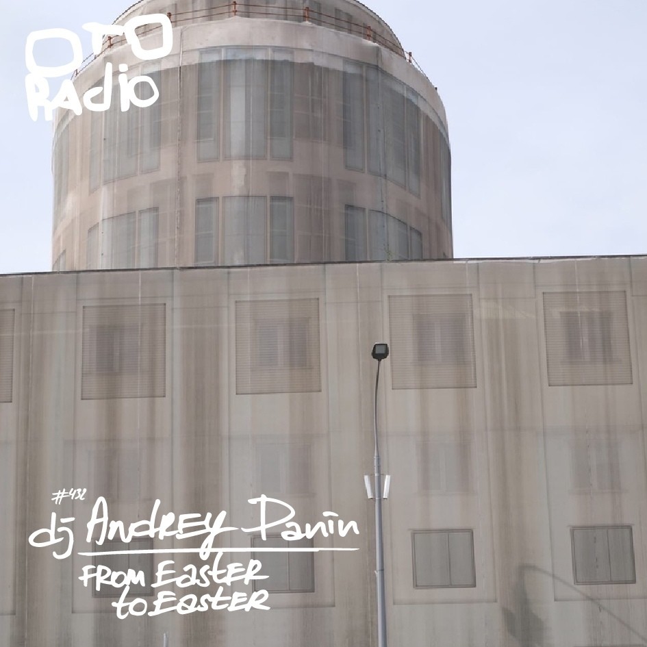 dj Andrey Panin - OTO 11 From Easter to Easter episode artwork