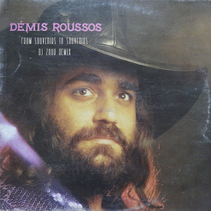 Demis Roussos - From Souvenirs To Souvenirs (DJ Zhuk Remix) – DJ Zhuk