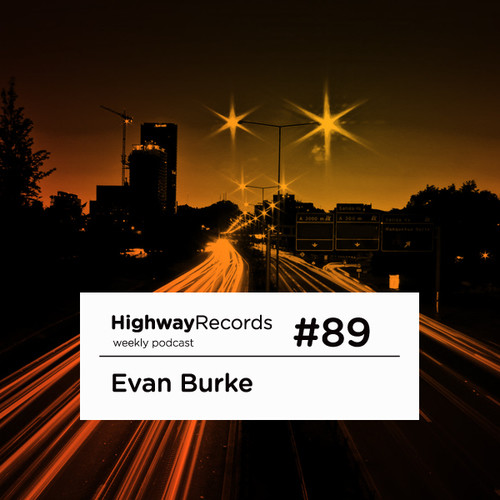 Highway Podcast #89 — Evan Burke