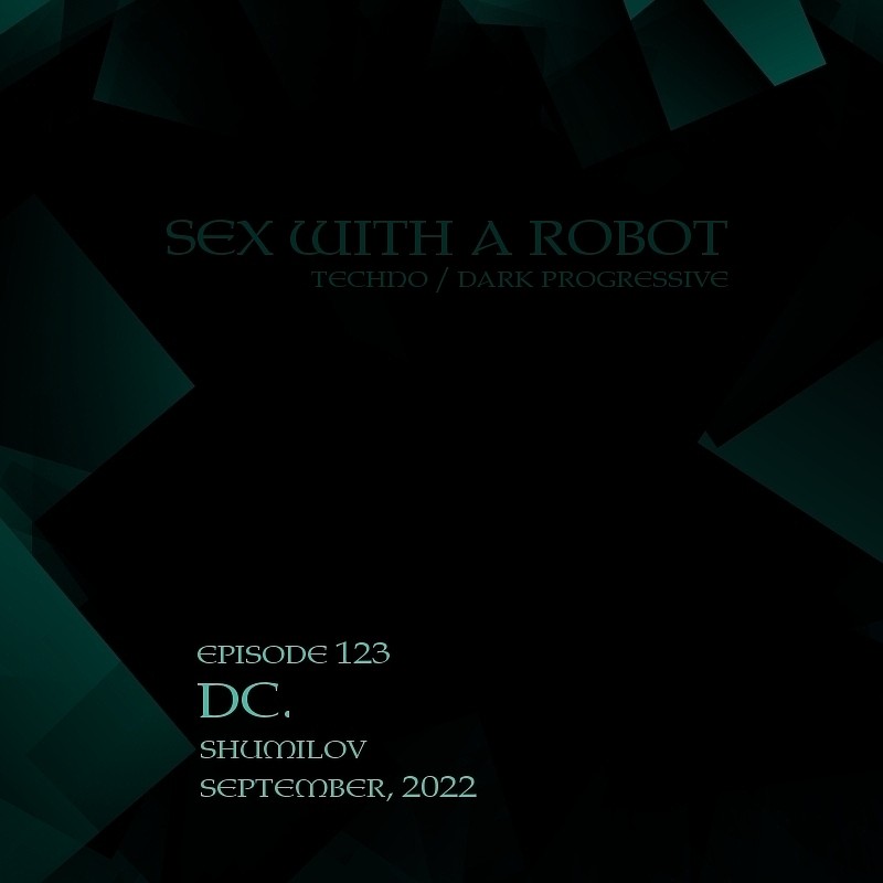 Shumilov - Deep Contrast 123 sex with a Robot [September 2022] episode artwork