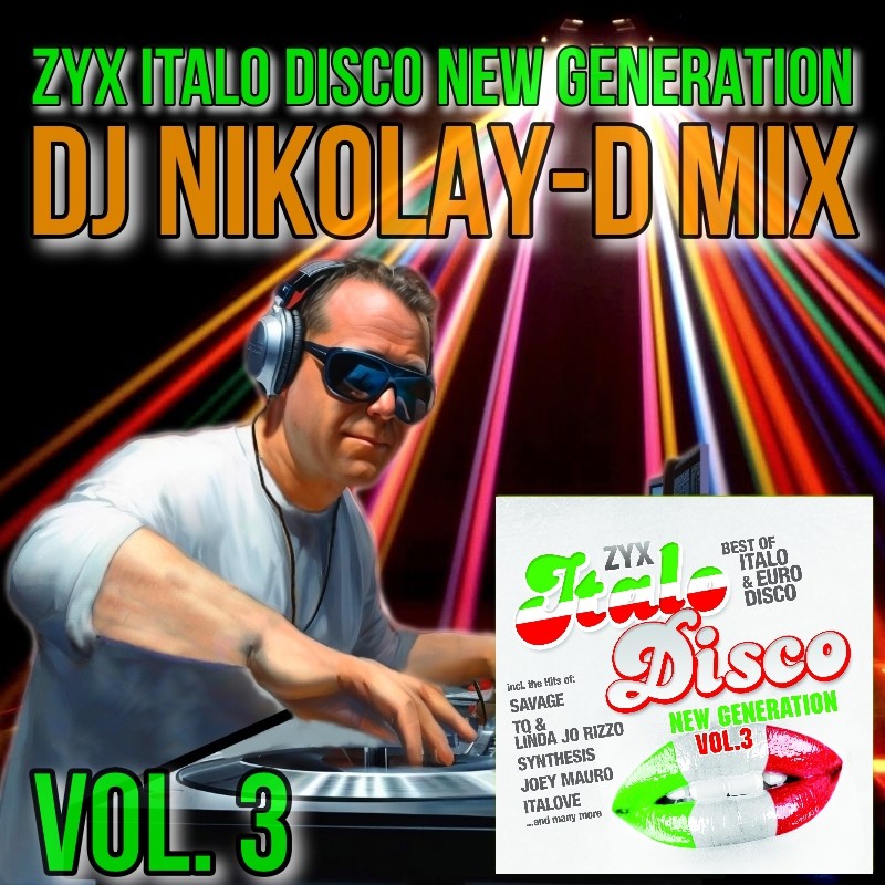 ZYX ITALO DISCO NEW GENERATION VOL. 3 - DJ NIKOLAY-D MIX