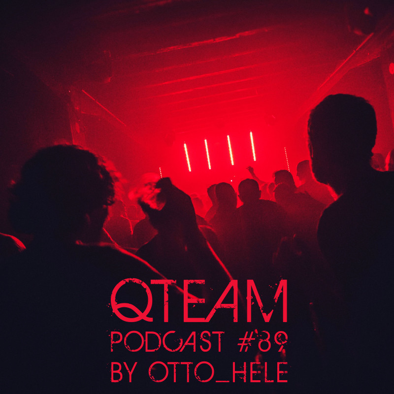 QTEAM Podcast - by OTTO HELE #89