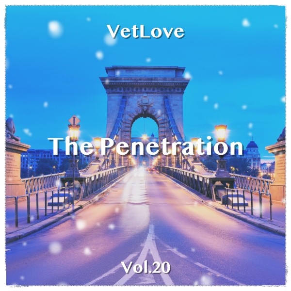 VetLove  - The Penetration (Vol.20)