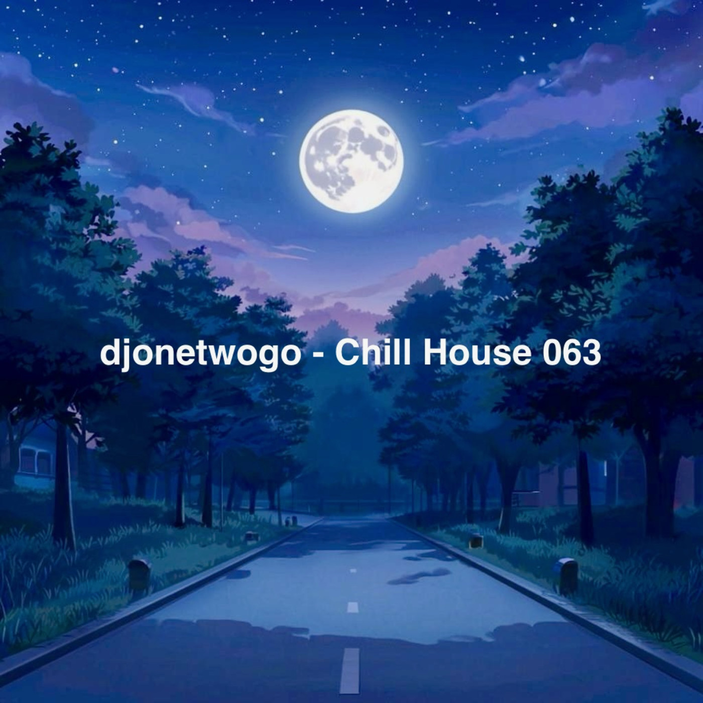djonetwogo - Chill House 063