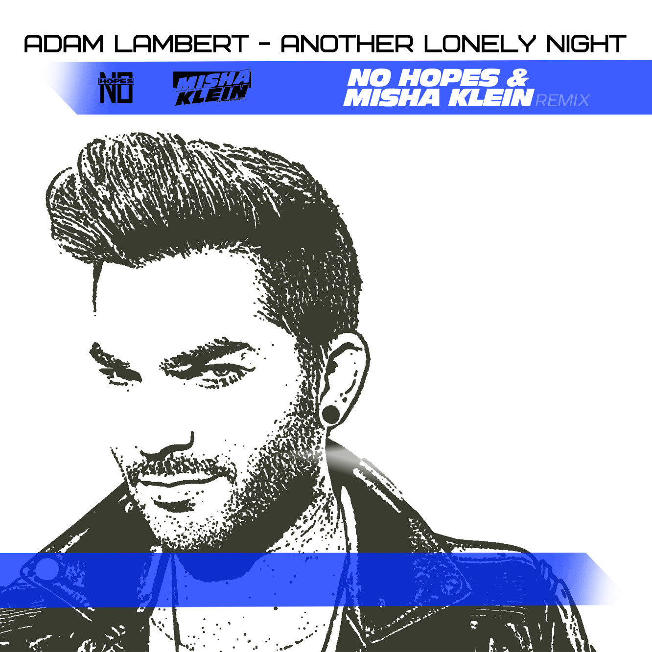 Adam Lambert - Another Lonely Night (No Hopes & Misha Klein remix) episode artwork