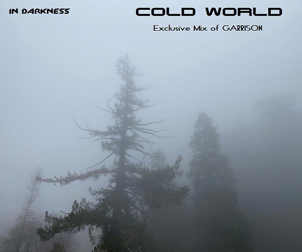 In Darkness - Cold World (GARRISON Tracks)