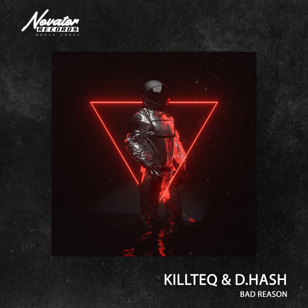 KILLTEQ, D.HASH - Bad Reason