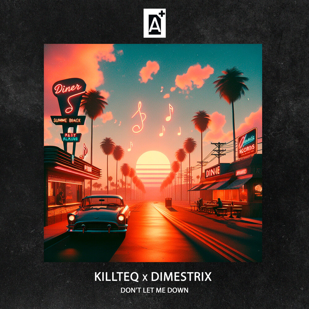 KILLTEQ x DIMESTRIX - Don't Let Me Down