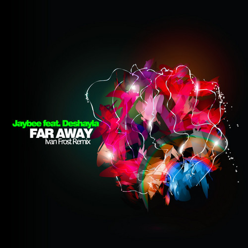 Jaybee feat. Deshayla - Far Away (Ivan Frost Remix) episode artwork