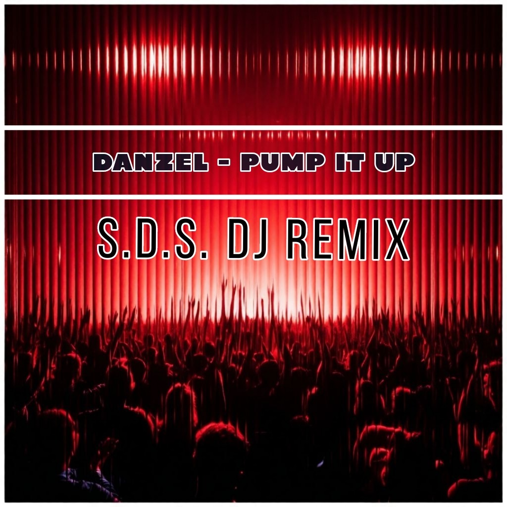 Danzel - Pump it (S.D.S. D.J. Remix) episode artwork