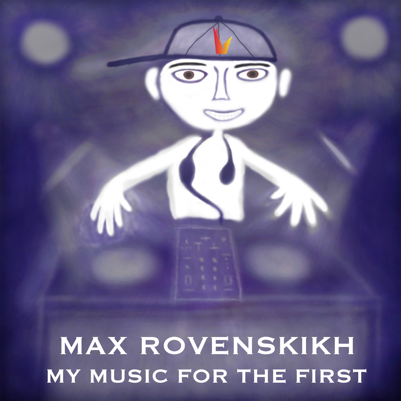 Max Rovenskikh - my music for the first.