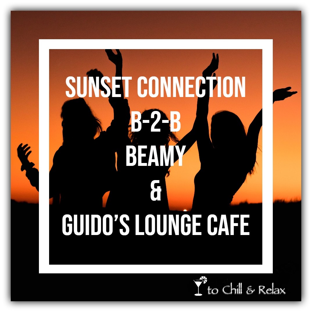 Sunset Connection B-2-B Beamy & Guido’s Lounge Cafe episode artwork