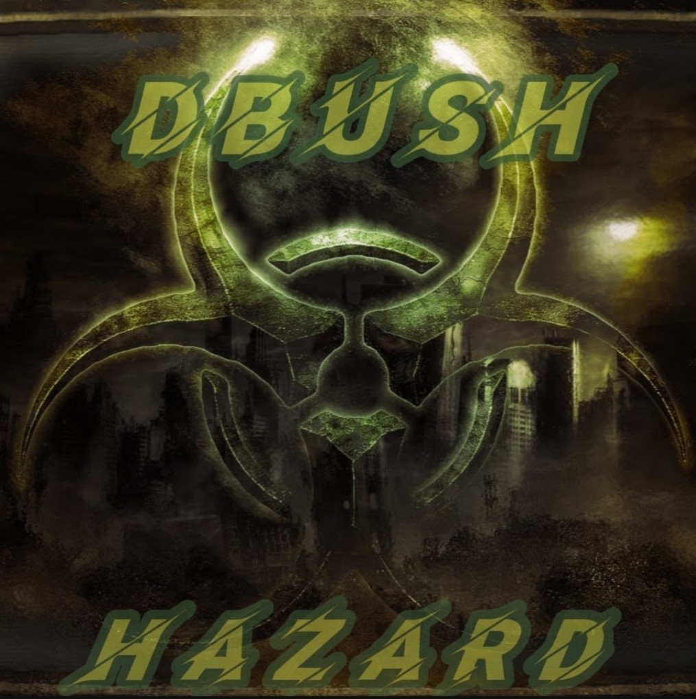 DBush - Hazard