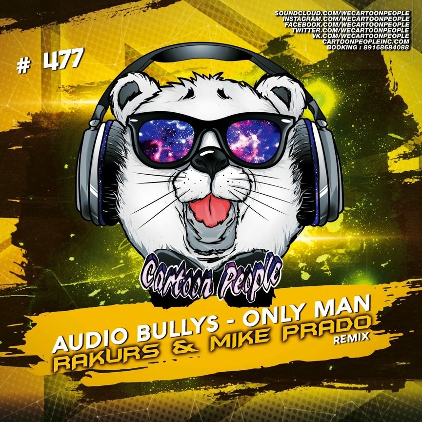 Audio Bullys - Only Man (Rakurs & Mike Prado Radio Edit) – #RAKURS