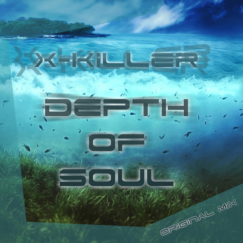 X-Killer - Depth of soul...(Original mix) FINAL VERSION episode artwork
