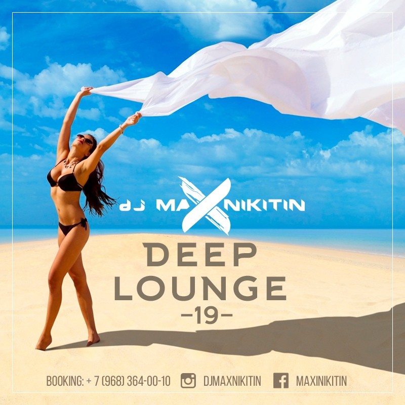 MAX NIKITIN - Deep Lounge Vol.19 (June 2018)