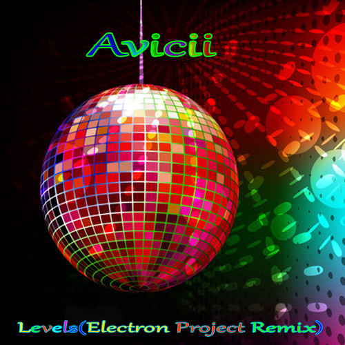 Avicii - Levels(Electron Project Remix) episode artwork
