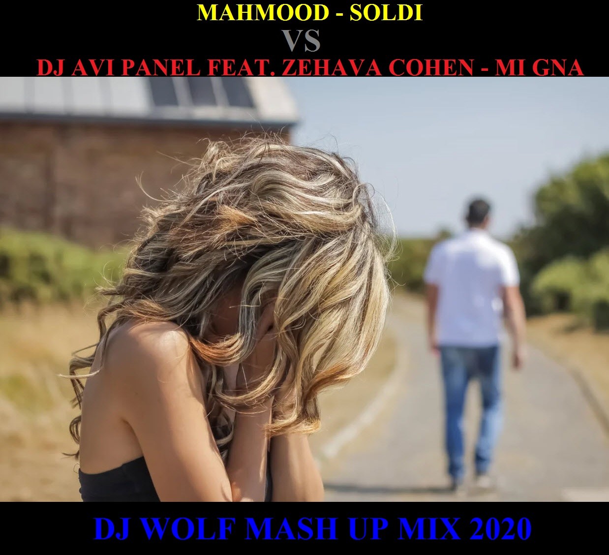 MAHMOOD FEAT. DENIS FIRST - SOLDI VS DJ AVI PANEL FEAT. ZEHAVA COHEN FEAT. TWOSHADOW - MI GNA ( DJ WOLF MASH UP MIX 2020 ) episode artwork