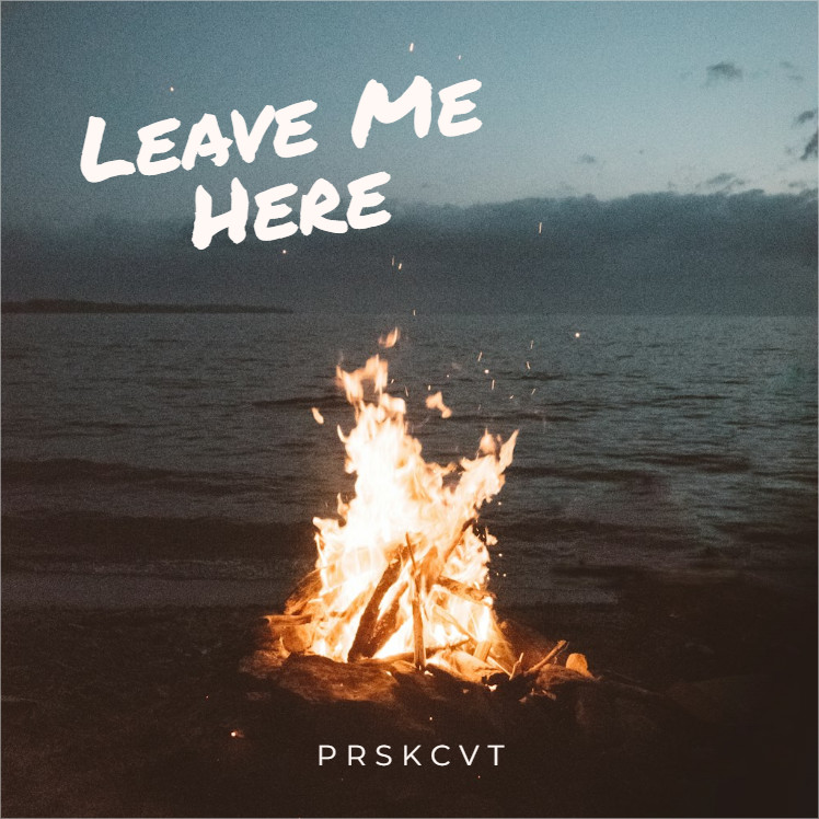 PRSKCVT - Leave Me Here