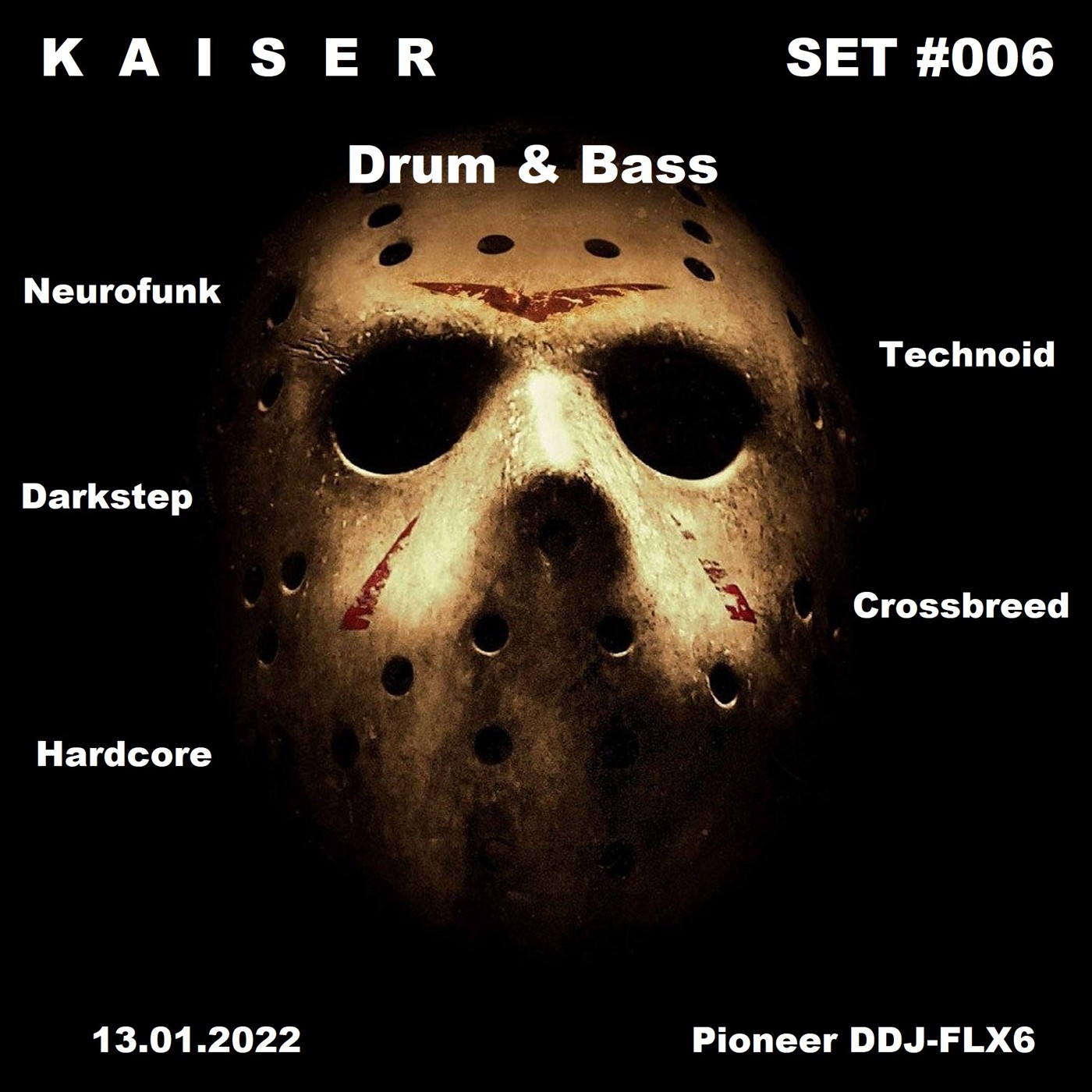 Kaiser - SET #006 D'n'B (Neurofunk, Technoid, Darkstep, Crossbreed, Hardcore) (13.01.2022) [Pioneer DDJ-FLX6]