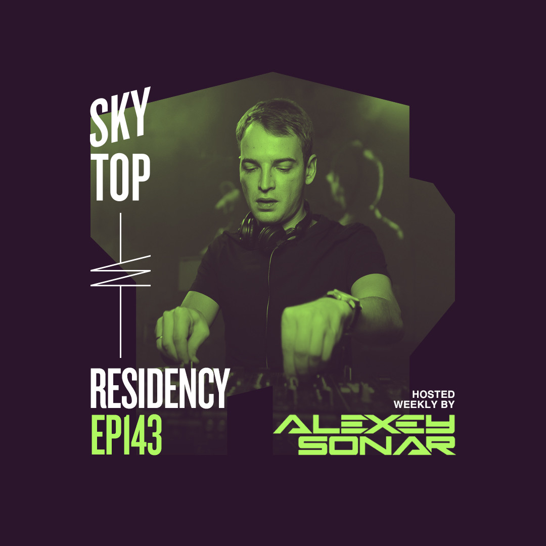 Alexey Sonar - SkyTop Residency 143 #143 episode artwork