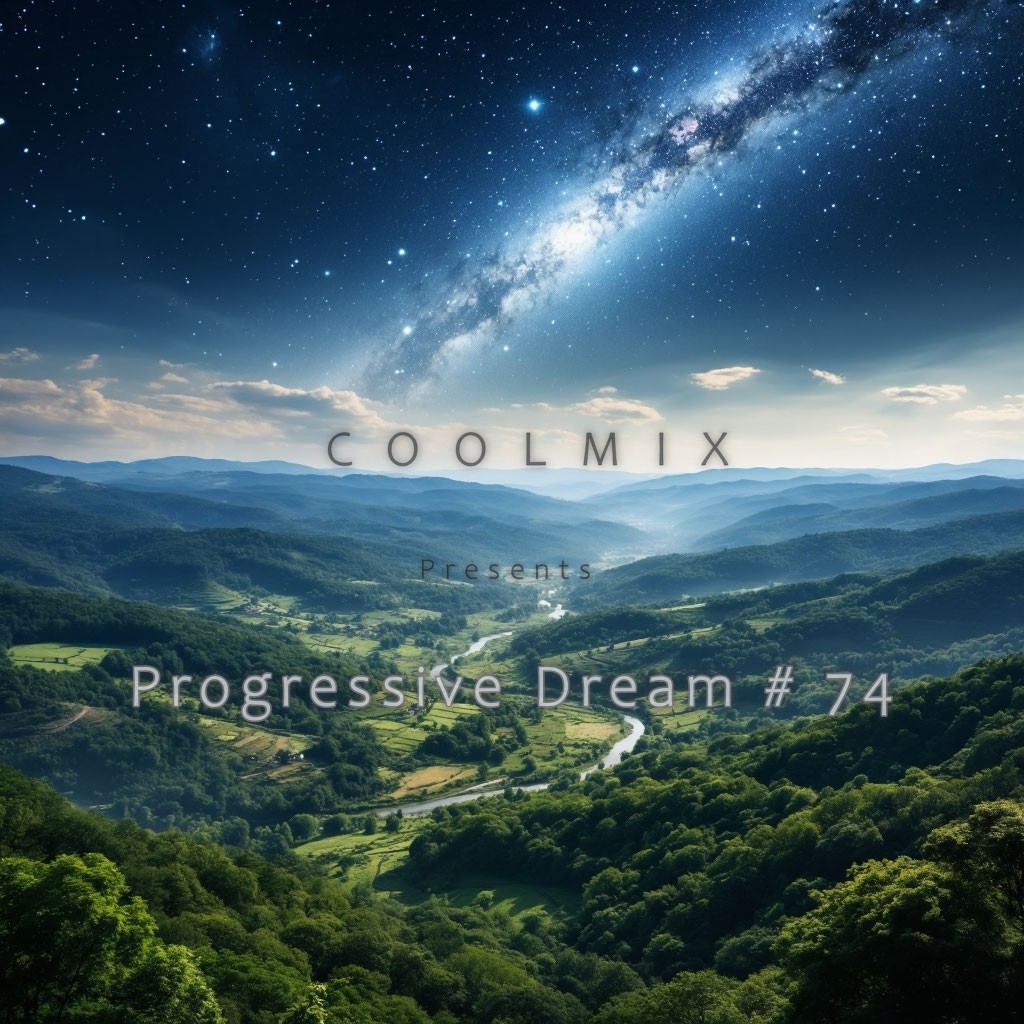 COOLMIX - Progressive Dream - 74 (Guest Mix by COOLMIX)