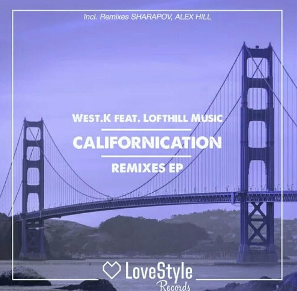 West.K feat. Lofthill Music - Californication (Sharapov Remix) episode artwork