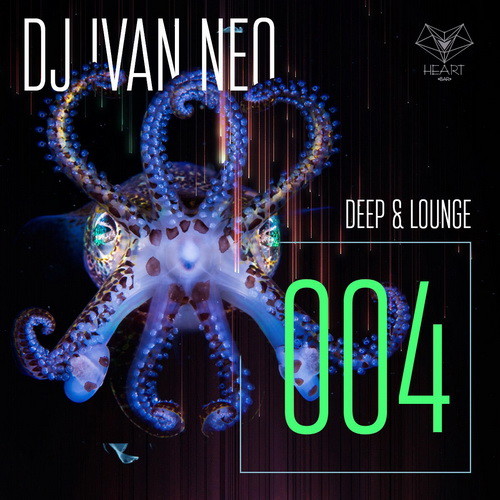 Dj Ivan Neo - Deep & Lounge 004