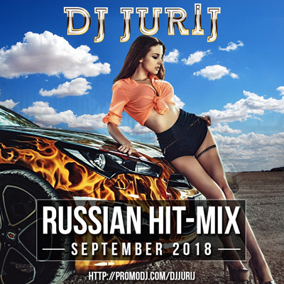 DJ JURIJ - RUSSIAN HIT-MIX 09.2018