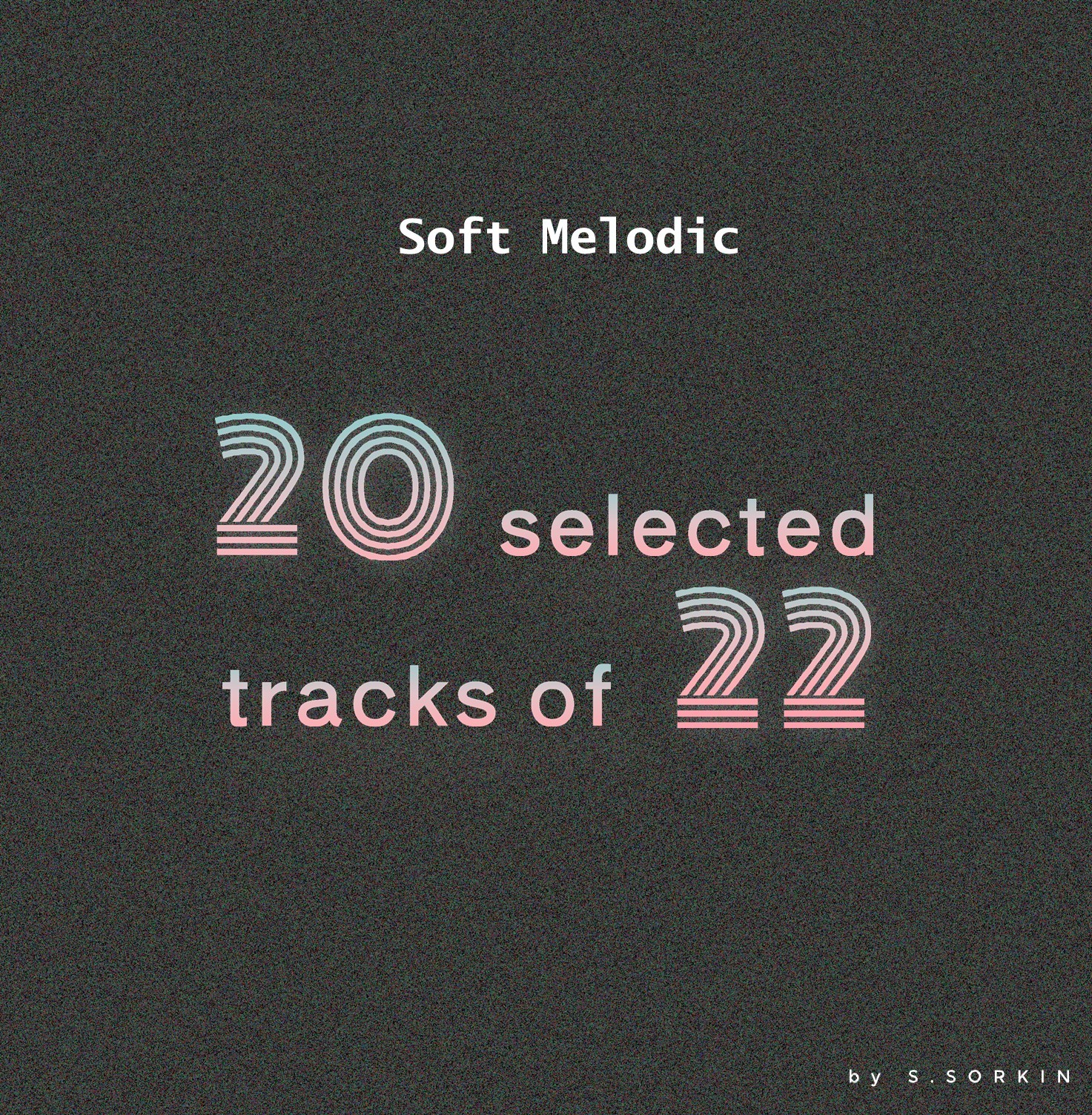 essential-softmelodic-of-2022-by-s-sorkin-s-sorkin