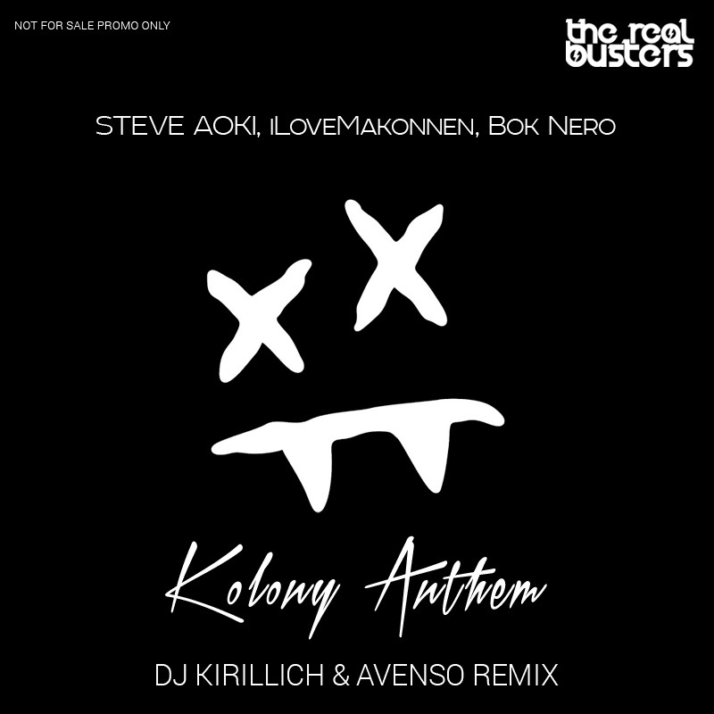 Steve Aoki, ILoveMakonnen, Bok Nero - Kolony Anthem (DJ KIRILLICH & AVENSO Remix)