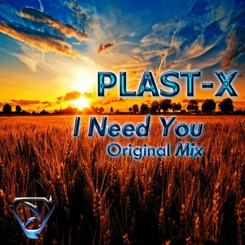 PLAST-X - I need you (Original mix) episode artwork