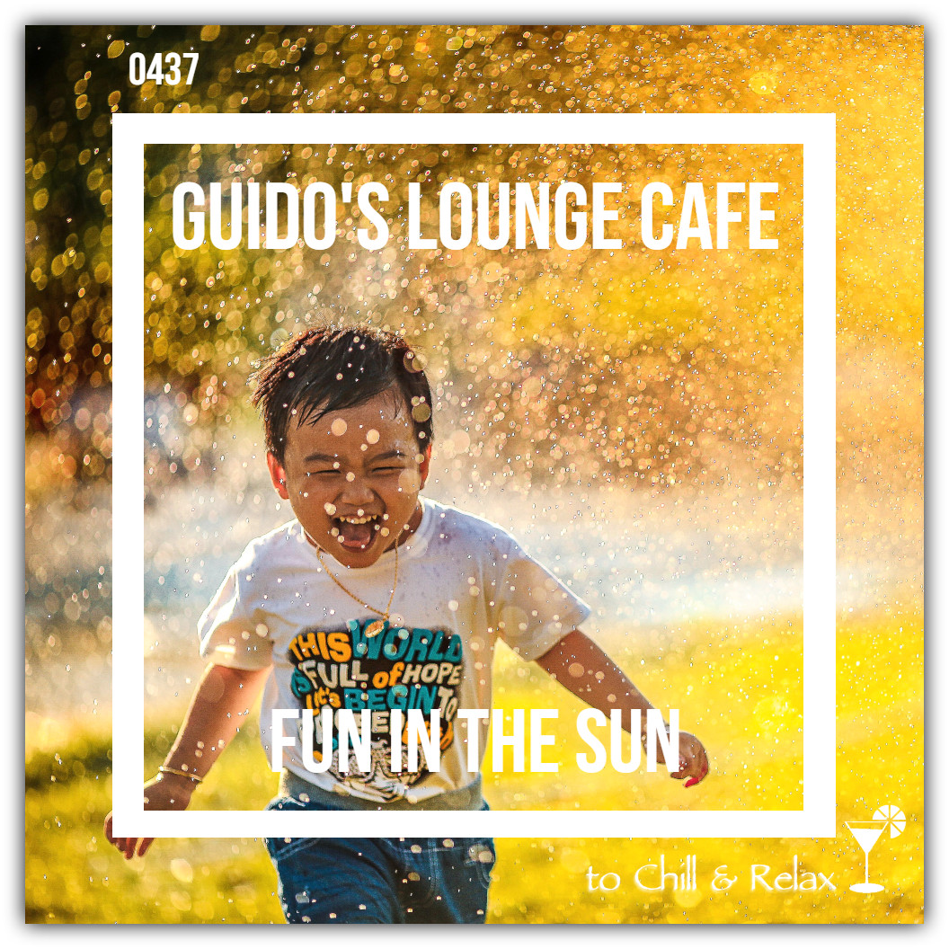 Guido's Lounge Cafe Broadcast 0437 Fun In The Sun (20200717) #437 episode artwork