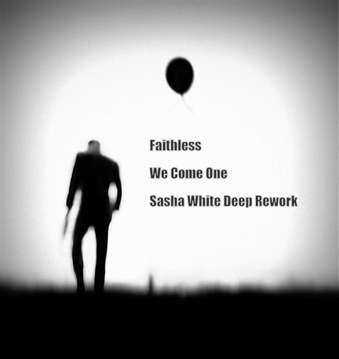 Faithless - We Come One (Sasha White Deep Rework)