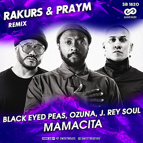 Black Eyed Peas Ozuna J Rey Soul Mamacita Rakurs Praym Extended Remix Rakurs