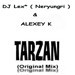 DJ Lex* ( Neryungri ) & ALEXEY K - TARZAN ( Original radio Mix )