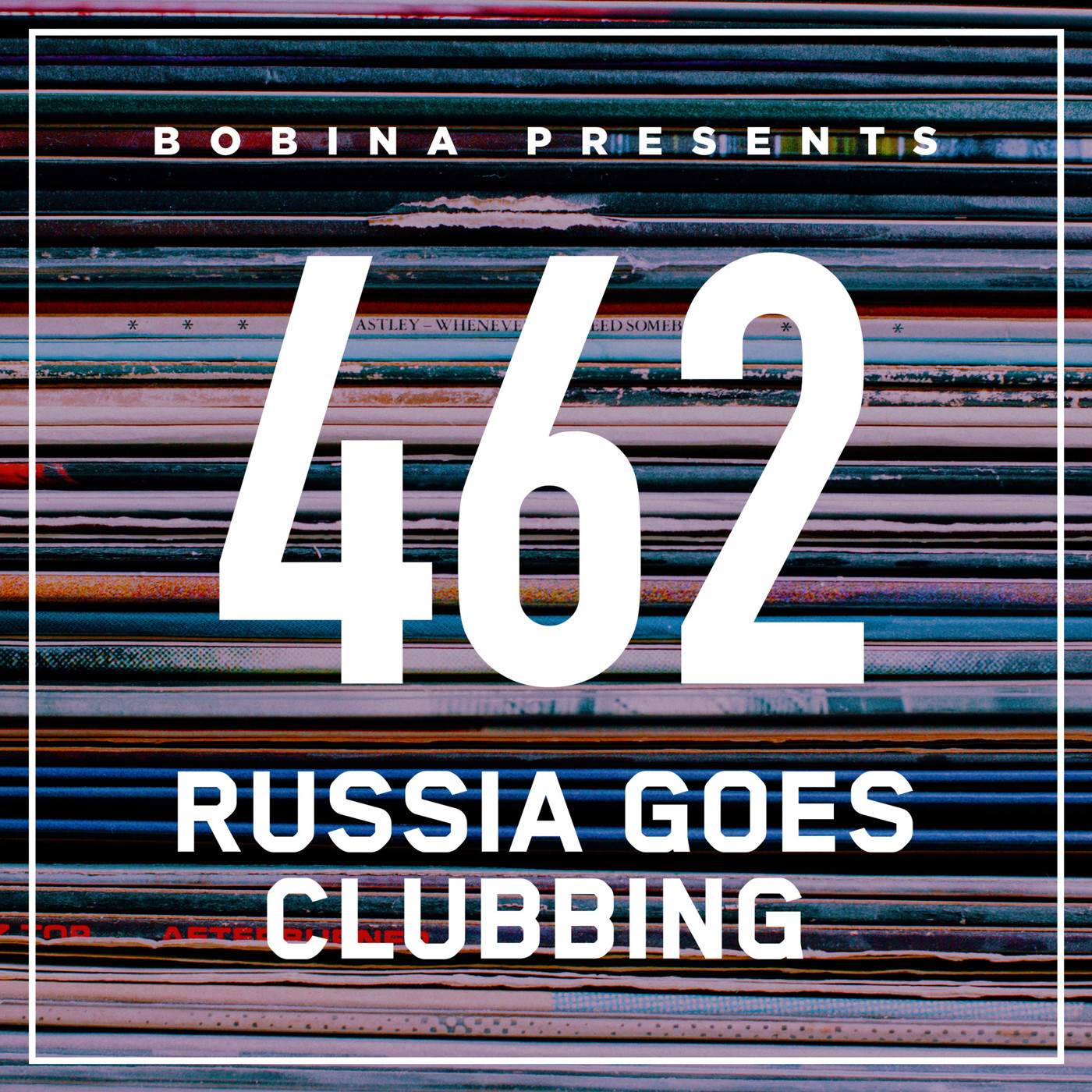 Bobina – Nr. 462 Russia Goes Clubbing (Rus)