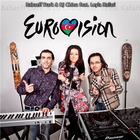 Babaeff Dark & DJ China feat. Leyla Kafari - Eurovision 2012 (John Bloody Egg Remix) episode artwork