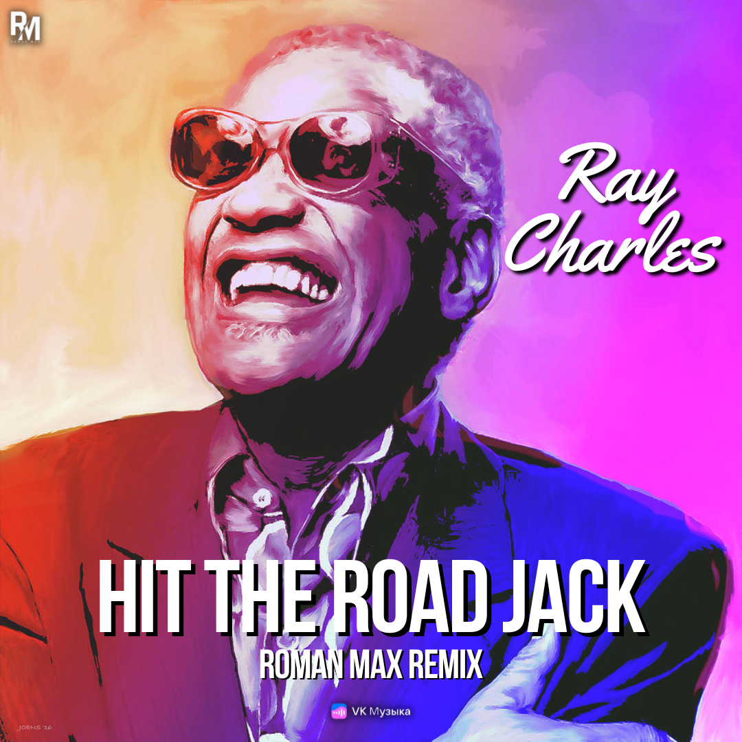Ray Charles - Hit the Road Jack (Roman Max Radio Remix) – ROMAN MAX
