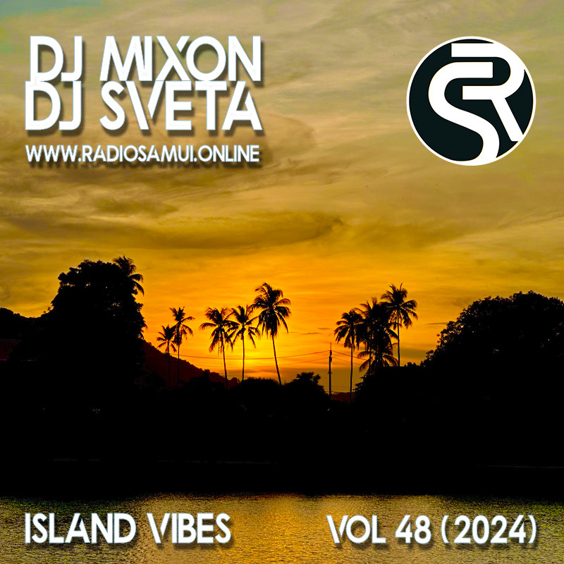Dj Mixon and Dj Sveta - Island Vibes vol 48 (2024)