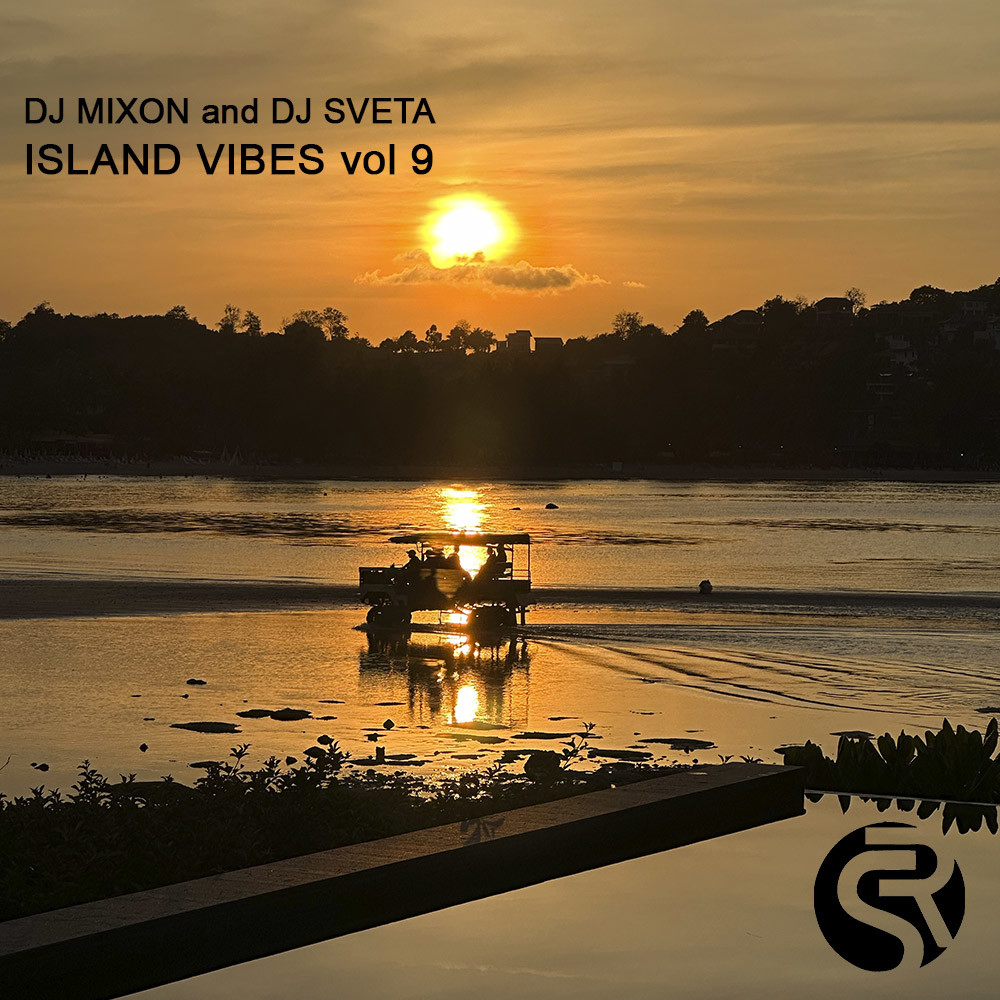 Dj Mixon and Dj Sveta - Island Vibes vol 09 (2023)