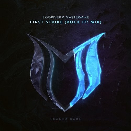Ex-Driver & MasterMike - First Strike (Rock It! Radio Mix) [Suanda Dark] episode artwork