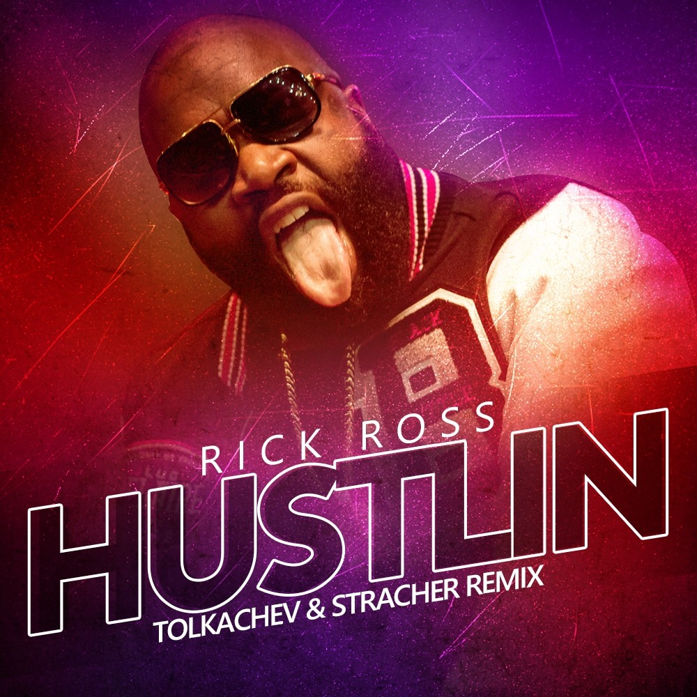 Rick Ross Hustlin Tolkachev Stracher Radio Remix Dj Tolkachev Ekb