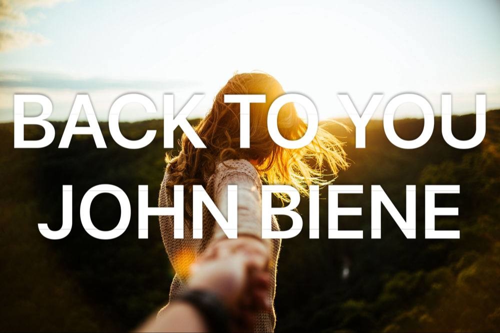 JOHN BIENE - Back to You